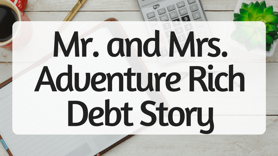 Mr. and Mrs. Adventure Rich Debt Story