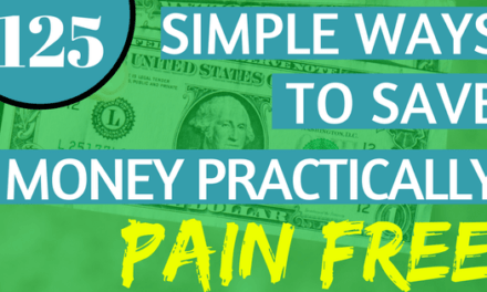 125 Simple Ways to Save Money Practically Pain Free