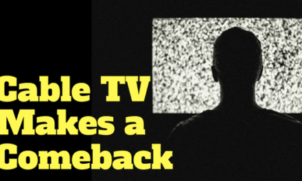 Cable Makes a Comeback