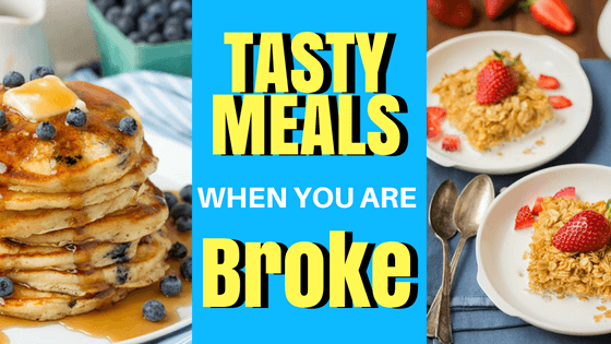 Cheap Meals for When You’re Broke