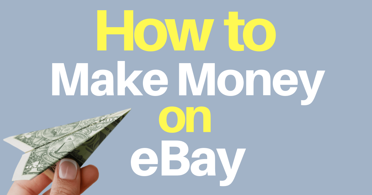 How to Make Money on eBay