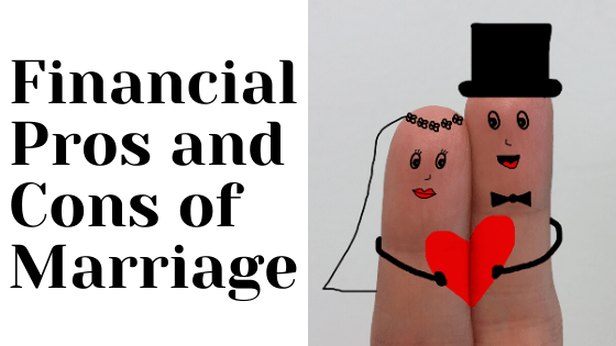 Financial Pros and Cons of Marriage