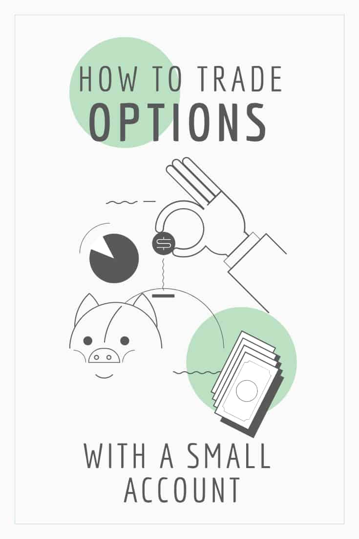 How To Trade Options With Little Money In A Small Account